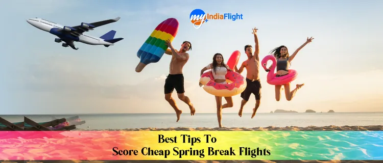 Best-Tips-To-Score-Cheap-Spring-Break-Flights