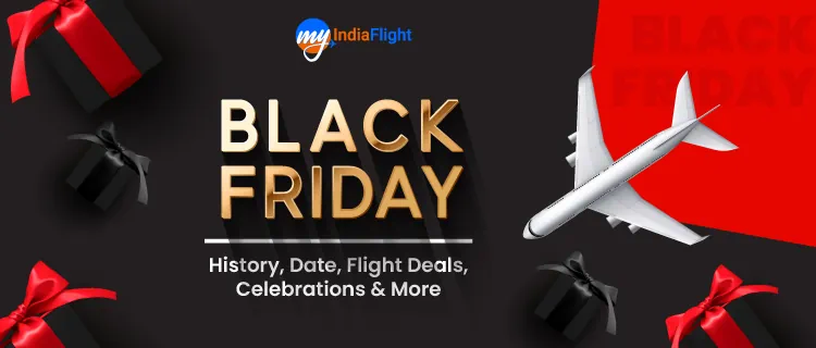 Black Friday History, Date, Celebrations & More