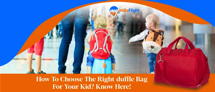 How-To-Choose-The-Right-Duffel-Bag-For-Your-Kid