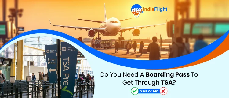 Do You Need A Boarding Pass To Get Through TSA